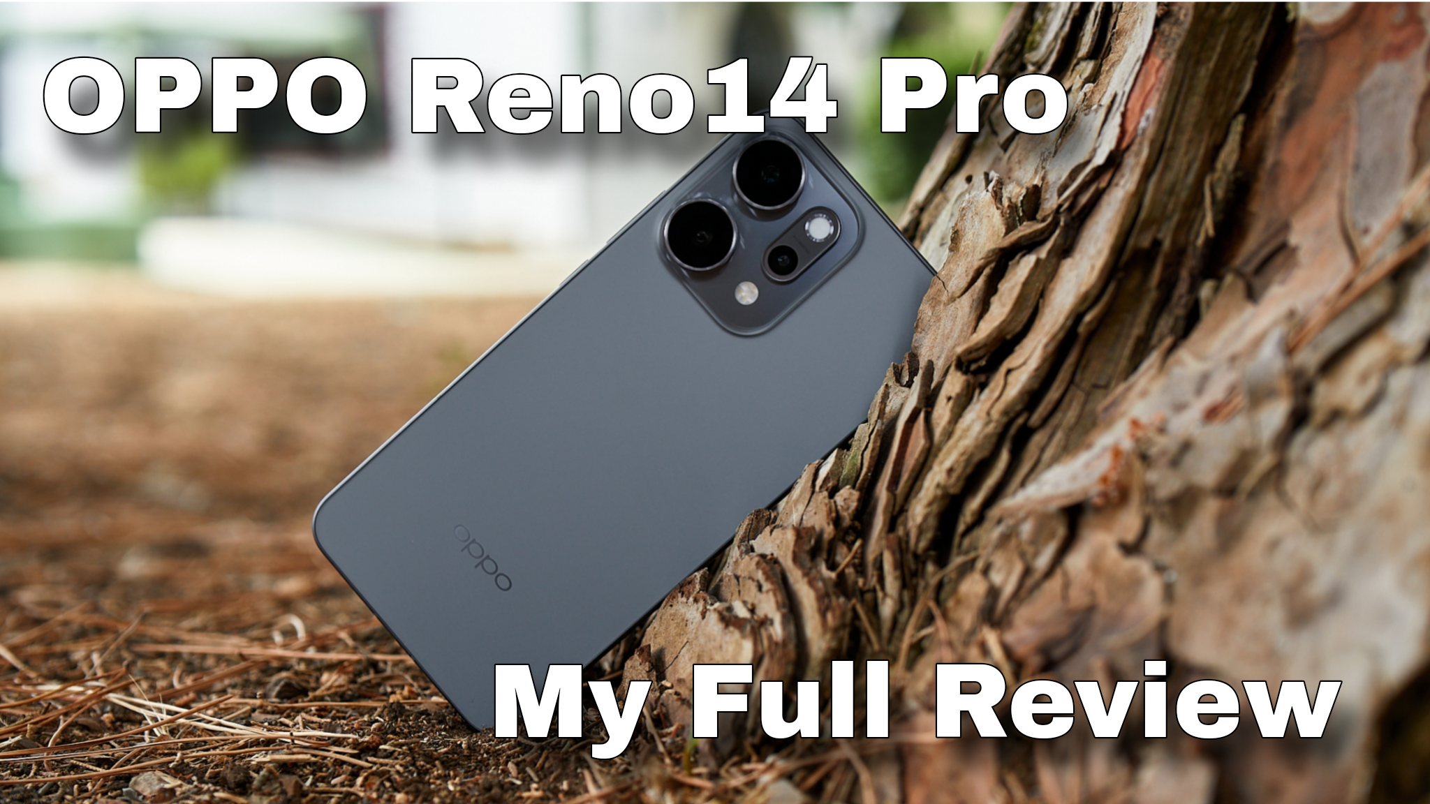 OPPO Reno14 Pro - My Full Review