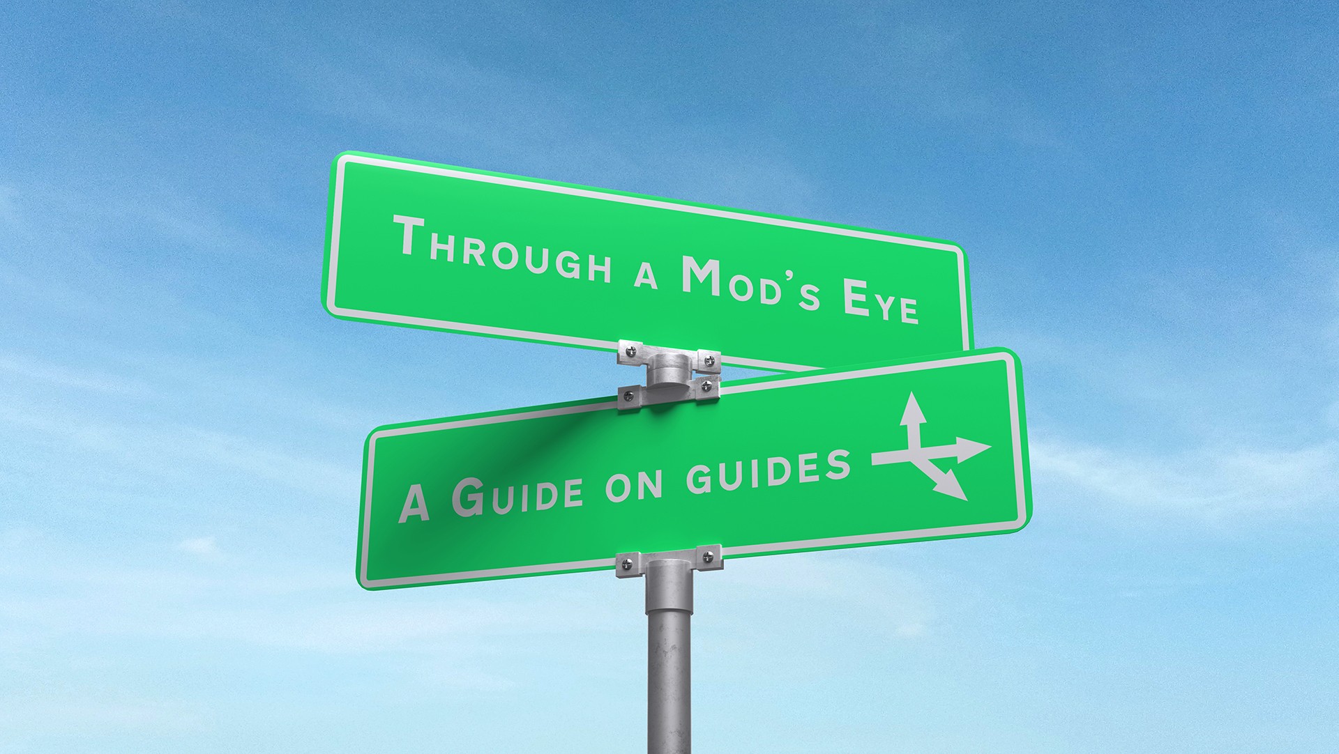 [Through a Mod's Eye] A guide on guides