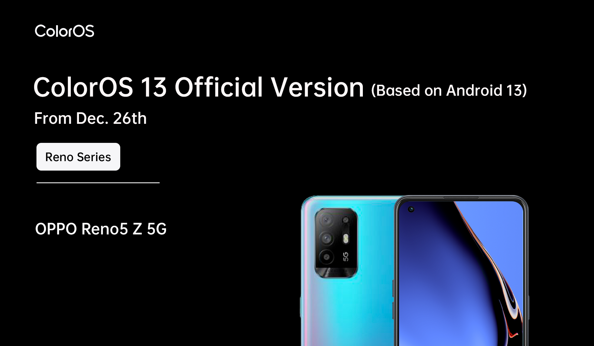 Reno5 Z 5G Android 13 x ColorOS 13 Official Version Notice