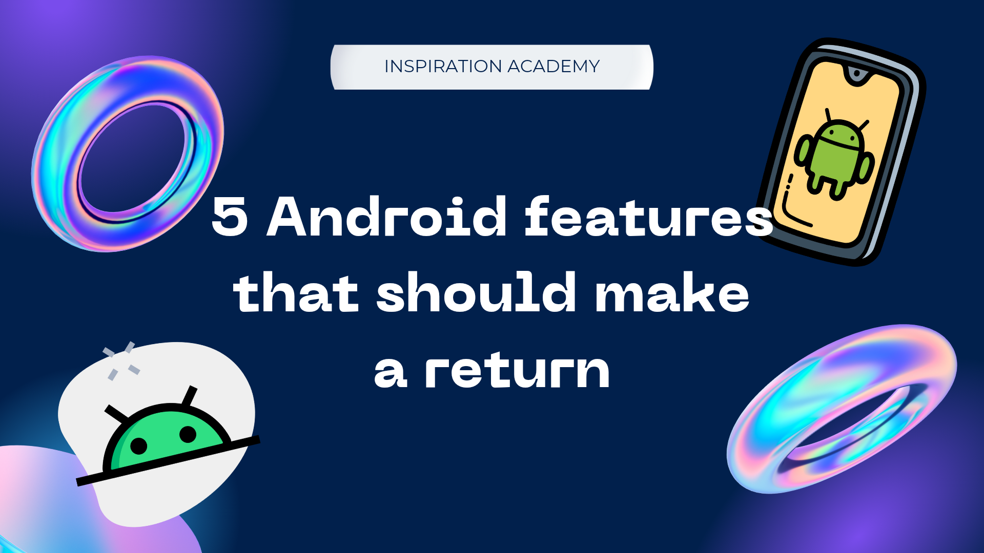 Featured Image Android 5 Android Features that Should Make a Return